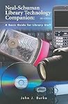Neal Schuman Library Technology Companion by John J. Burke Neal Schuman Library Technology Companion by John J. Burke