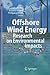 Offshore Wind Energy: Research on Environmental Impacts