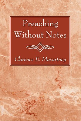 Preaching Without Notes (Paperback)