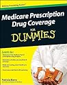 Medicare Prescription Drug Coverage For Dummies