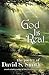 God is Real by David S. Smith