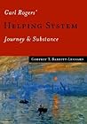 Carl Rogers′ Helping System: Journey & Substance