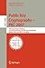 Public Key Cryptography - PKC 2007: 10th International Conference on Practice and Theory in Public-Key Cryptography, Beijing, China, April 16-20, ... (Lecture Notes in Computer Science, 4450)
