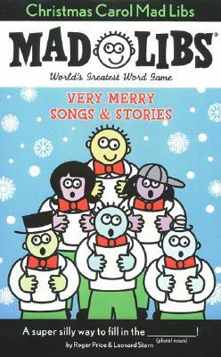 Christmas Carol Mad Libs: Very Merry Songs and Stories (Paperback)