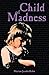 Child of Madness