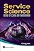 SERVICE SCIENCE by Hsu Cheng