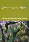 Olive Propagation Manual [OP] (Plant Science / Horticulture)