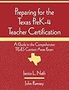Preparing for the Texas PreK-4 Teacher Certification: A Guide to the Comprehensive TExES Content Areas Exam