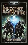 Innocence Proves Nothing (Dark Heresy #2)
