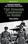The Summer Campaign In Kerry (Mercier's History of the Irish Civil War)