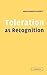 Toleration as Recognition by Anna Elisabetta Galeotti