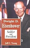 Dwight D. Eisenhower: Soldier and President (Notable Americans) Dwight D. Eisenhower: Soldier and President (Notable Americans)
