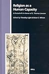 Religion as a Human Capacity: A Festschrift in Honor of E. Thomas Lawson (Numen Book Series, 99) Religion as a Human Capacity: A Festschrift in Honor of E. Thomas Lawson (Numen Book Series, 99)