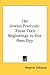 The Jewish Festivals: From Their Beginnings to Our Own Day