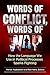 Words of Conflict, Words of War: How the Language We Use in Political Processes Sparks Fighting