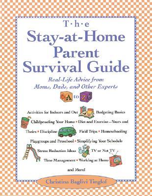 The Stay-at-Home Parent's Survival Guide (Paperback)