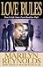 Love Rules by Marilyn Reynolds Love Rules by Marilyn Reynolds