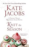 Knit the Season by Kate Jacobs Knit the Season by Kate Jacobs