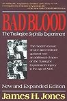 Bad Blood: The Tuskegee Syphilis Experiment
