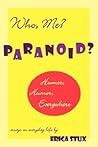 Who, Me? Paranoid?: Humor, Humor Everywhere