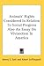 Animals' Rights Considered In Relation To Social Progress Also An Essay On Vivisection In America