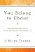You Belong to Christ: Paul and the Formation of Social Identity in 1 Corinthians 1-4
