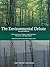 The Environmental Debate: A Documentary History, with Timeline, Glossary, and Appendices