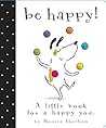 Be Happy!: A Litt...