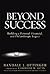 Beyond Success: Building a ...