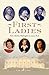 First Ladies: From Martha Washington to Laura Bush