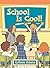 School Is Cool!