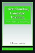 Understanding Language Teaching: From Method to Post-Method