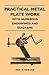 Practical Metal Plate Work - With Numerous Engravings and Diagrams