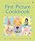 First Picture Cookbook