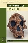 The Origins of Humankind (Cambridge Social Biology Topics) The Origins of Humankind (Cambridge Social Biology Topics)