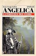 Angelica la fortezza del cuore