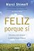 Feliz Porque Si by Marci Shimoff