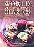 World Vegetarian Classics by Celia Brooks Brown
