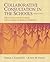 Collaborative Consultation in the Schools: Effective Practices for Students with Learning and Behavior Problems (4th Edition)