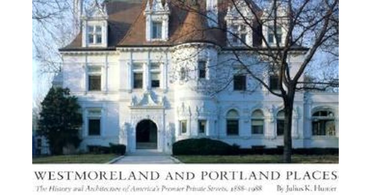 Westmoreland and Portland Places The History and Architecture of