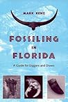 Fossiling in Florida by Mark Renz Fossiling in Florida by Mark Renz
