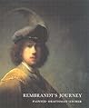 Rembrandt's Journey: Painter, Draftsman, Etcher Rembrandt's Journey: Painter, Draftsman, Etcher