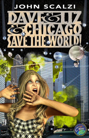 Dave and Liz and Chicago Save the World (ebook)