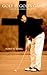 Golf is God's Game: Golf from a Biblical Perspective