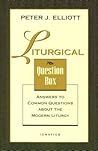 Liturgical Question Box: Answers to Common Questions About the Modern Liturgy