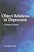 Object Relations in Depression