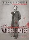 Abraham Lincoln Vampire Hunter by Seth Grahame-Smith