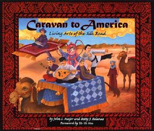 Caravan to America: Living Arts of the Silk Road (Paperback)