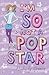 I'm So Not a Pop Star