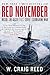 Red November - Inside the Secret US-Soviet Submarine War